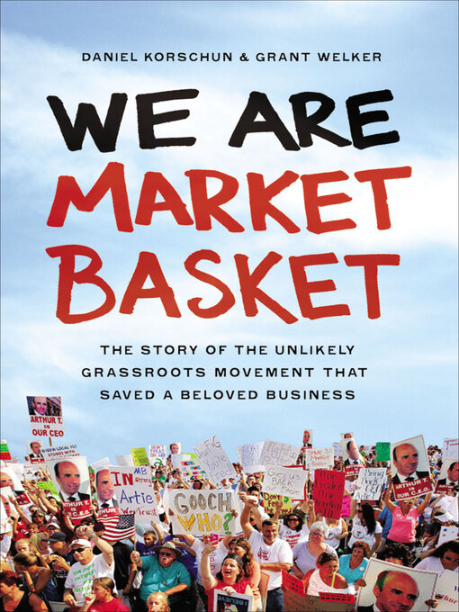 Title details for We Are Market Basket by Daniel Korschun - Available